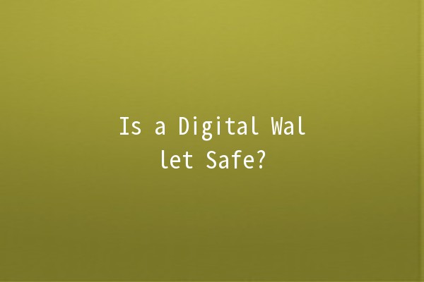 Is a Digital Wallet Safe? 🔒💳